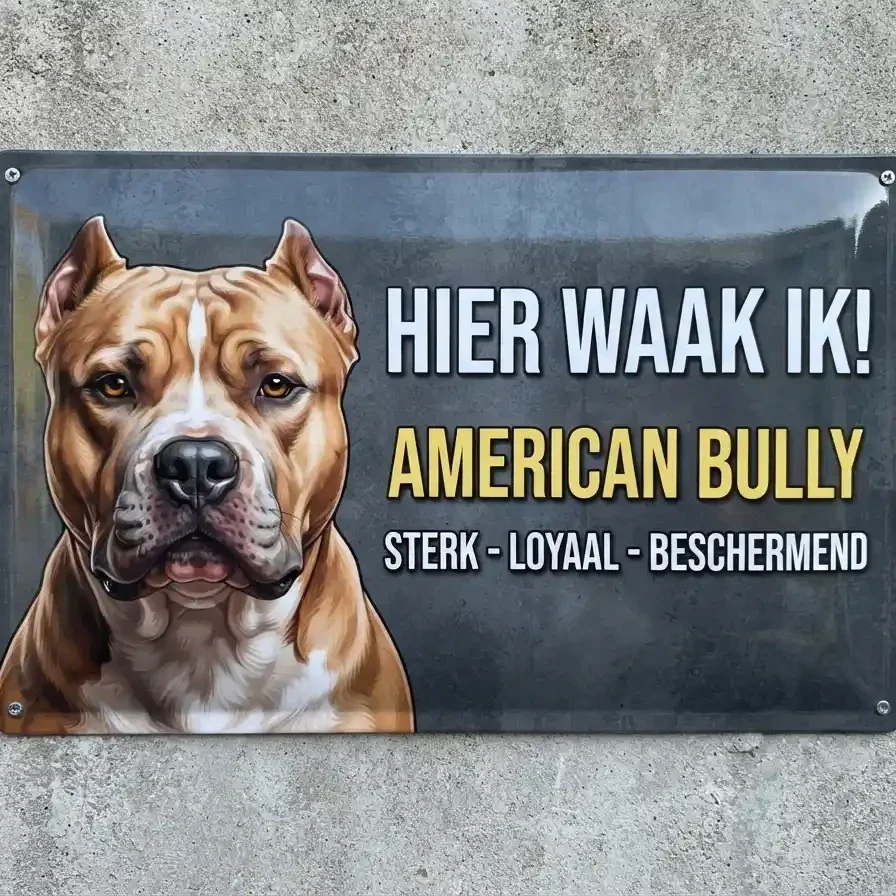 Waakbord American Bully - Hier Waak Ik Vol Metaal