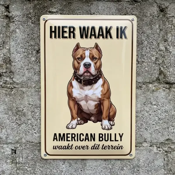 Waakbord American Bully - Hier Waak Ik - Vol Metaal
