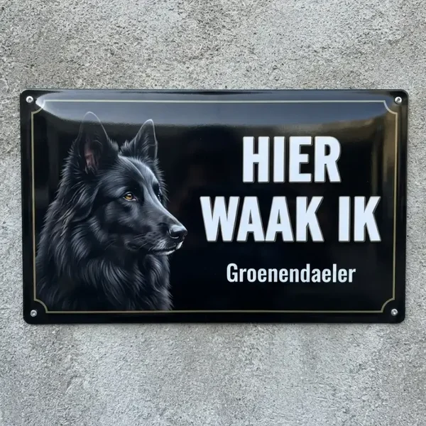 Waakbord Groenendaeler - Hier waak ik