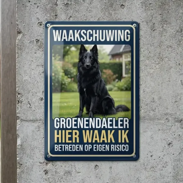 Waakbord Groenendaeler - Hier waak ik