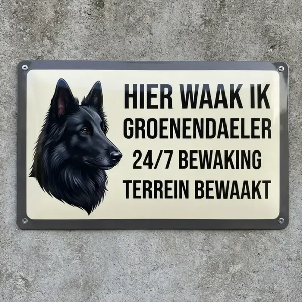 Waakbord Groenendaeler - Hier waak ik vol metaal
