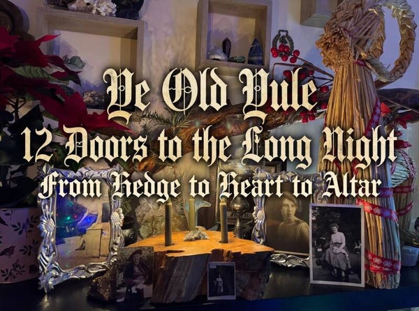 Ye Old Yule — 12 Doors to the Long Night Ritual Advent