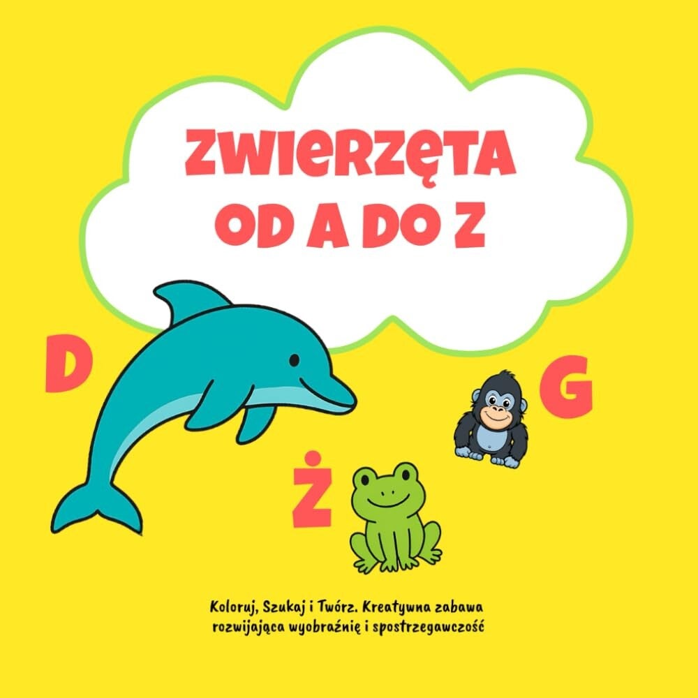 Zwierzęta od A do Z: Koloruj, Szukaj i Twórz