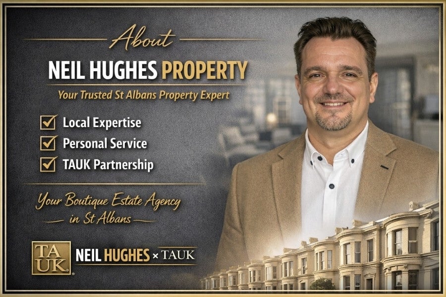 Neil Hughes Property promotional image showing Neil Hughes in a beige blazer beside gold and white text reading ‘Your Trusted St Albans Property Expert’ with TAUK branding.