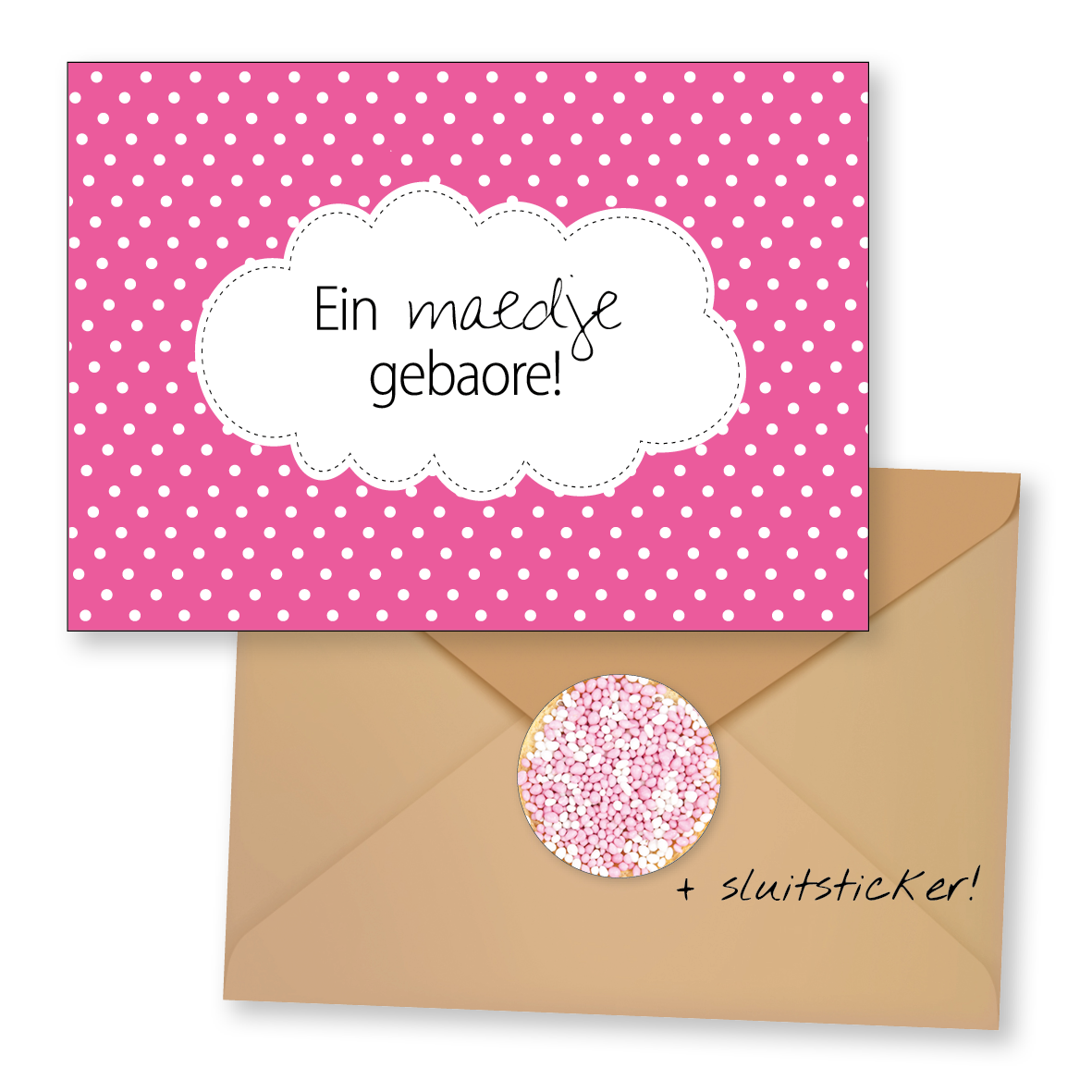 Ein maedje gebaore!