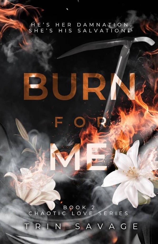 Burn For me #2