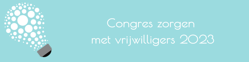 Inzichten uit het congres zorgen met vrijwilligers