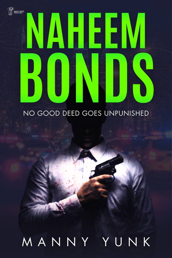 Naheem Bonds No Good Deed Goes Unpunished