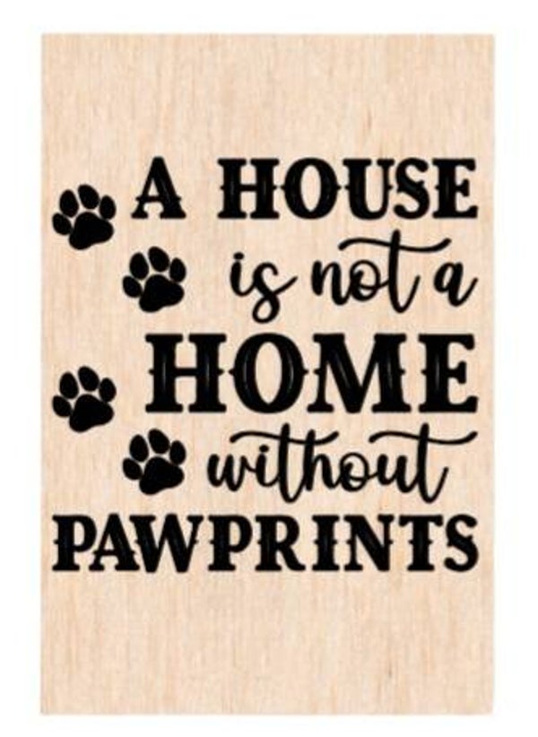 A house is not a home without pawprints - A4