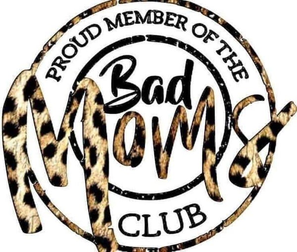 Bad mom club