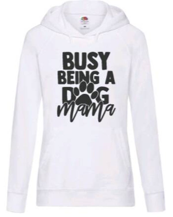 Busy being a dog mom - Dames hoodie