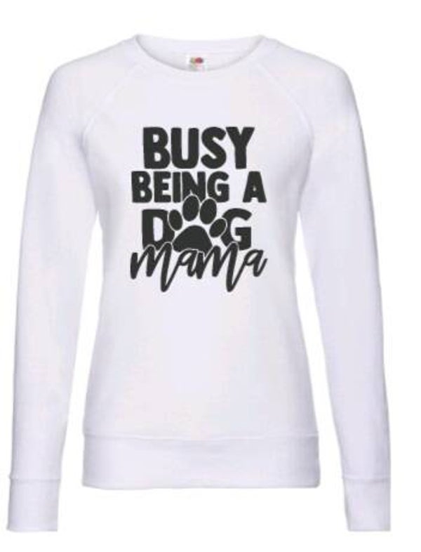 Busy being a dog mom - Dames trui