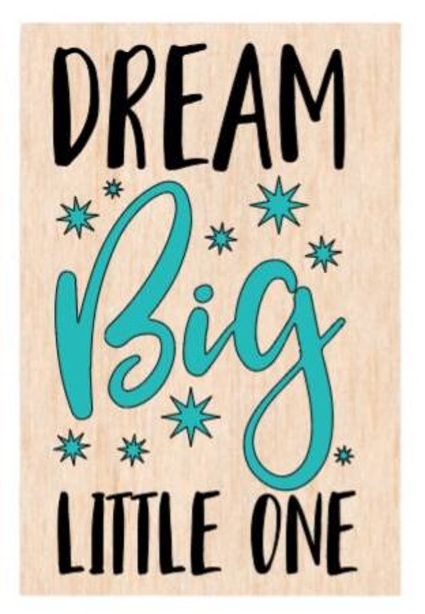 Dream big little one - A4