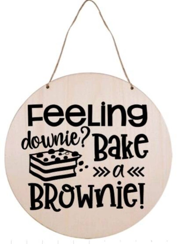 Feeling downie? Bake a brownie - Rond