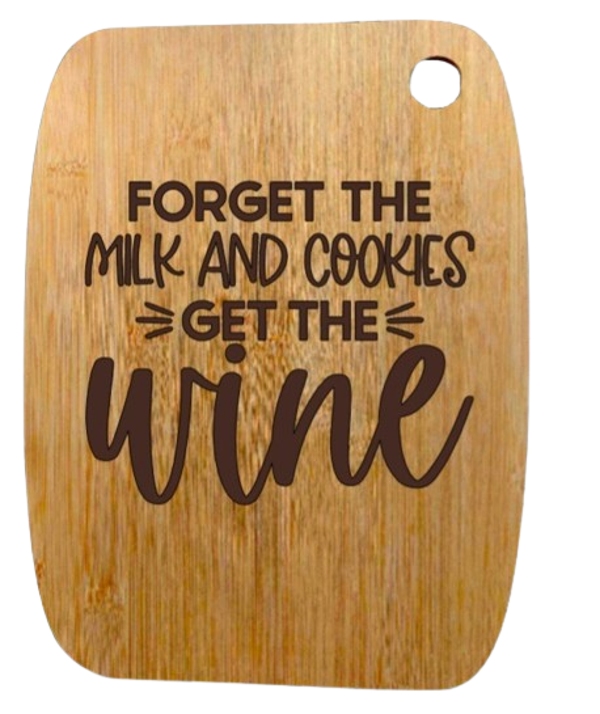 "Forget the milk and cookies get the wine" - Bamboo snijplank