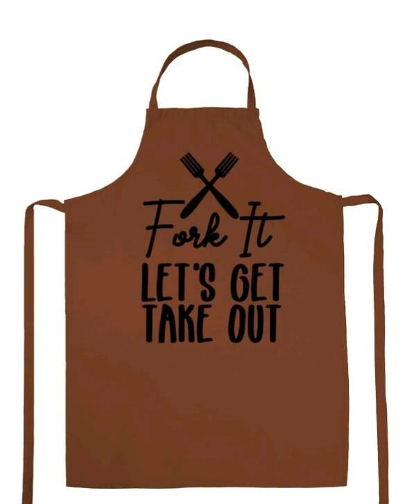 "Fork it let's get take out"