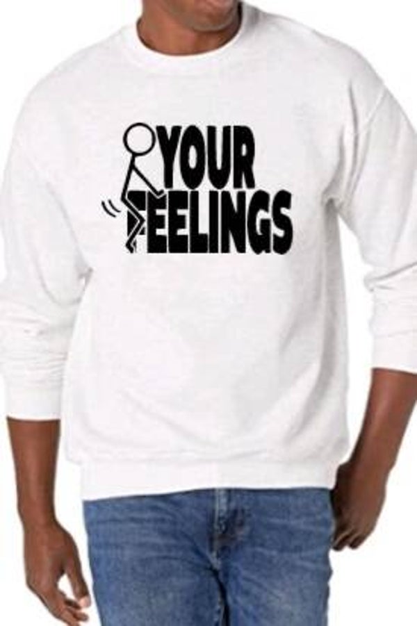 Fuck your feelings - Heren trui