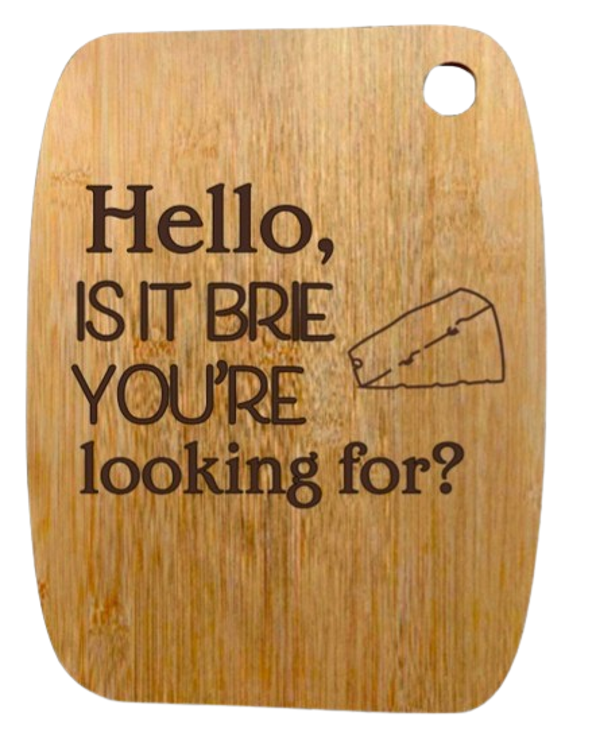 "Hello is it brie you're looking for?" - Bamboo snijplank