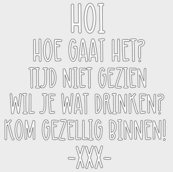 Hoi, hoe gaat het? Tijd niet gezien. Wil je wat drinken?