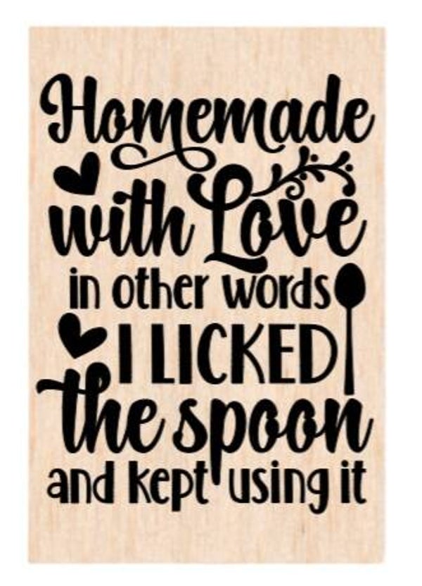Homemade with love, in other words i licked the spoon and kept using it - A4