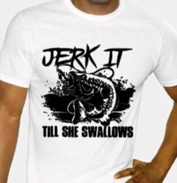 Jerk it till she swallows - Heren shirt