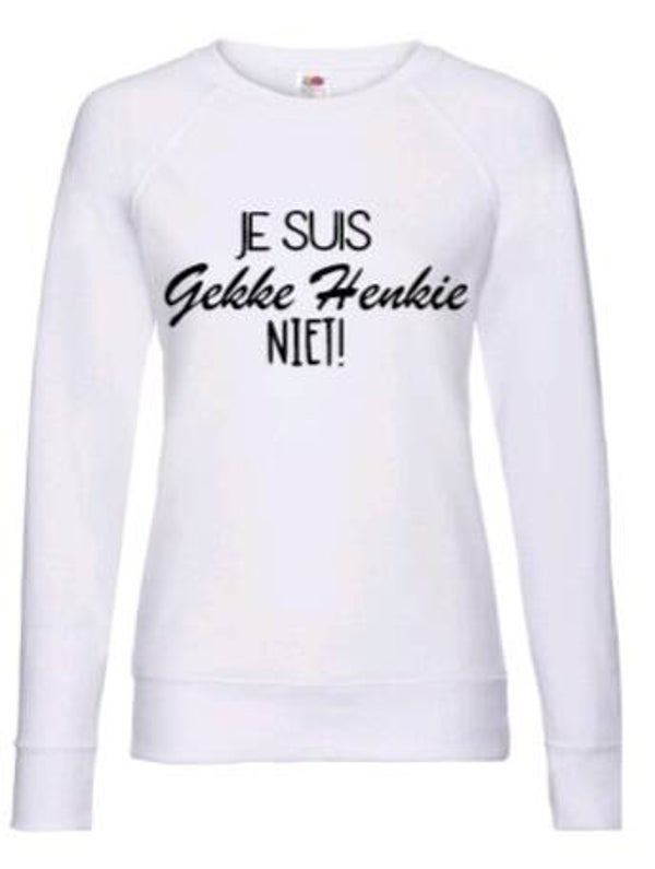 Je suis gekke henkie niet - Dames trui