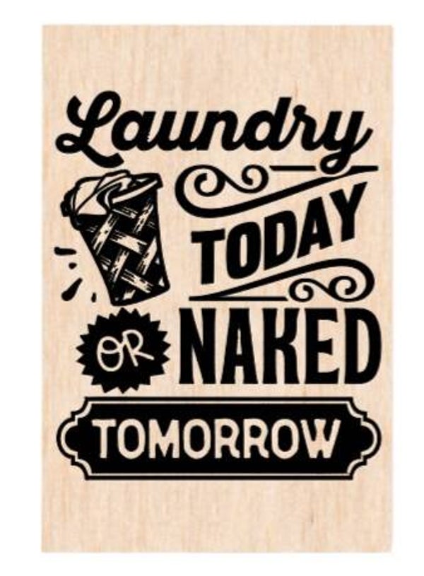 Laundry today or naked tomorrow - A4