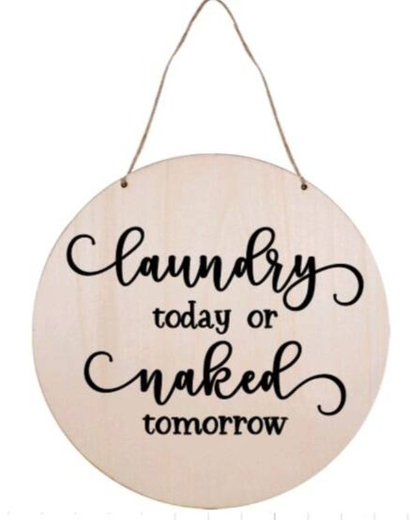 Laundry today or naked tomorrow - Rond