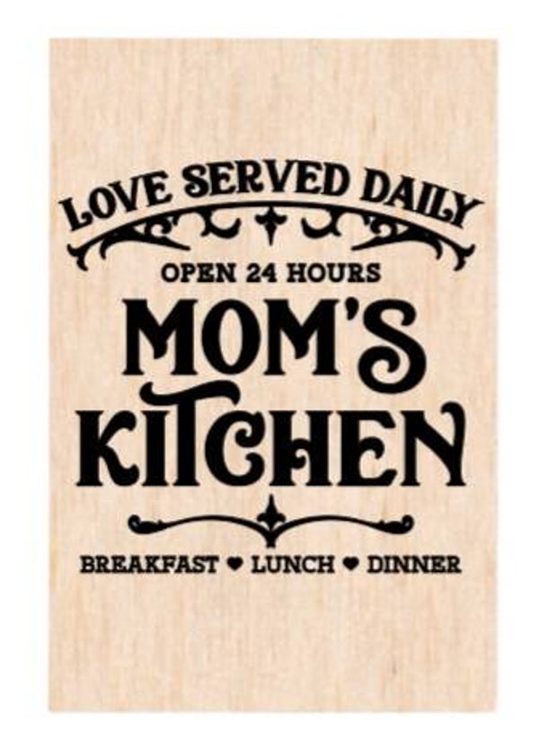 Love served daily. open 24 hours mom's kitchen - A4