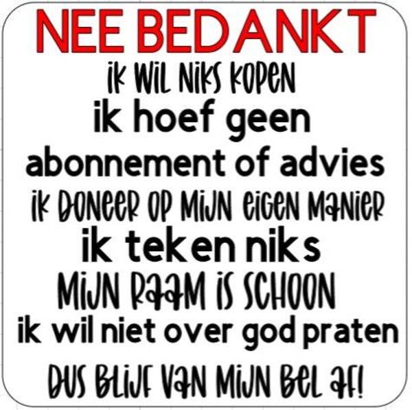 Nee bedankt, ik wil niks kopen... blijf van mijn bel af!