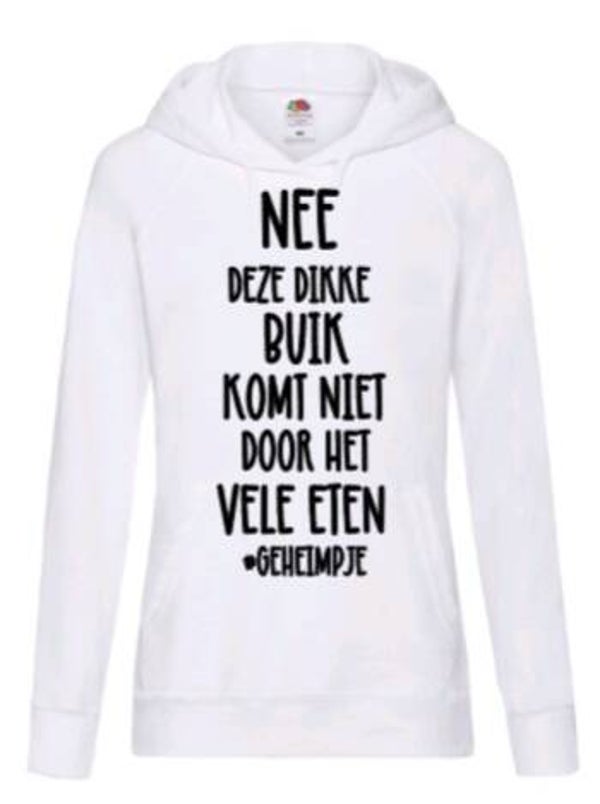 Nee, deze dikke buik is niet van het vele eten - Dames hoodie