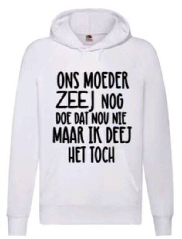 Ons moeder zeej nog - Heren hoodie