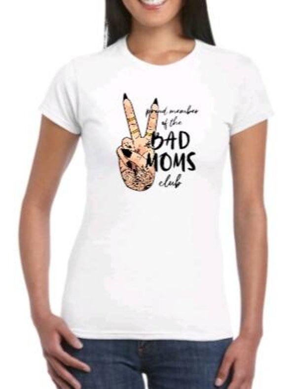 Proud member of the bad moms club - Dames shirt