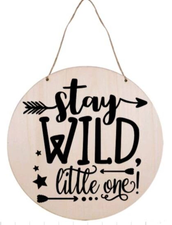 Stay wild little one - Rond