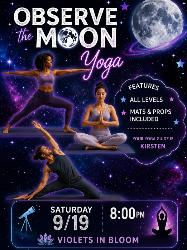 Observe the Moon Yoga at Violets in Bloom