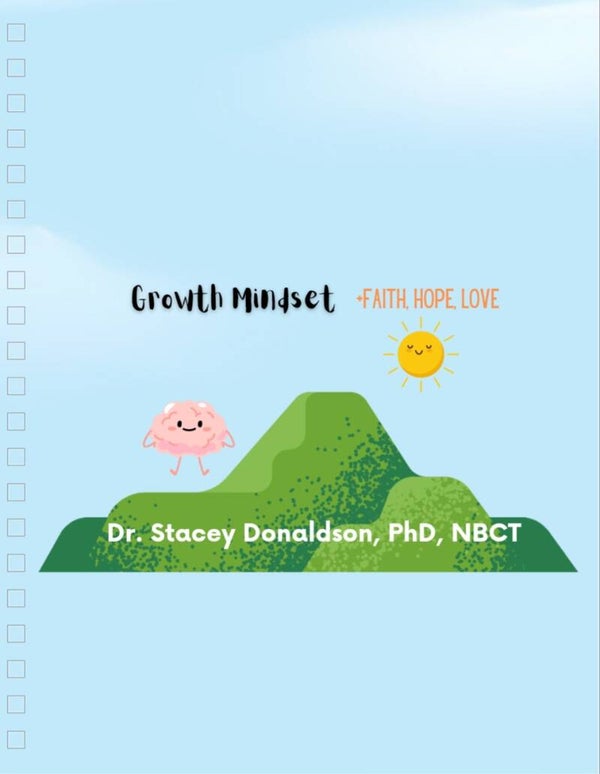 Growth Mindset +Faith, hope, love