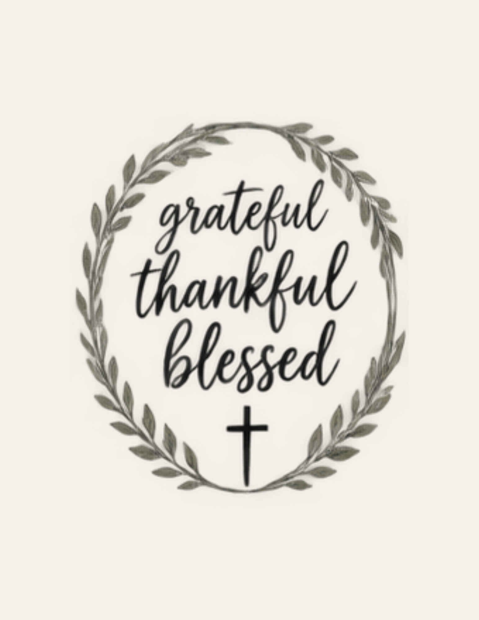 Grateful, Thankful, Blessed