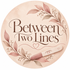 Between Two Lines