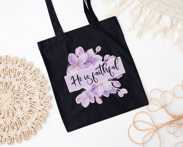 He Is Faithful Tote Bag