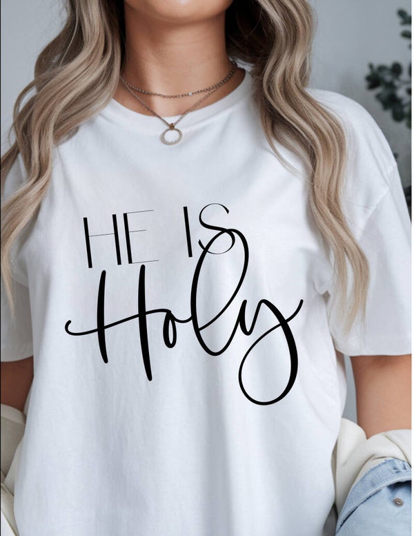 He Is Holy Tee