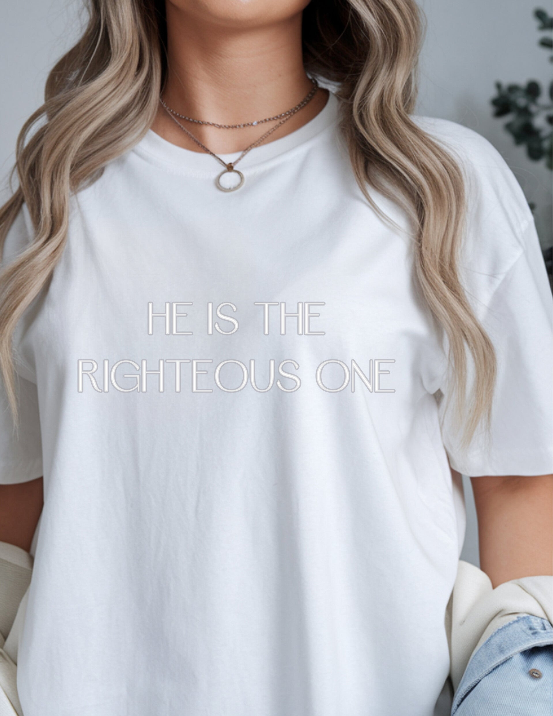 He Is The Righteous One Tee