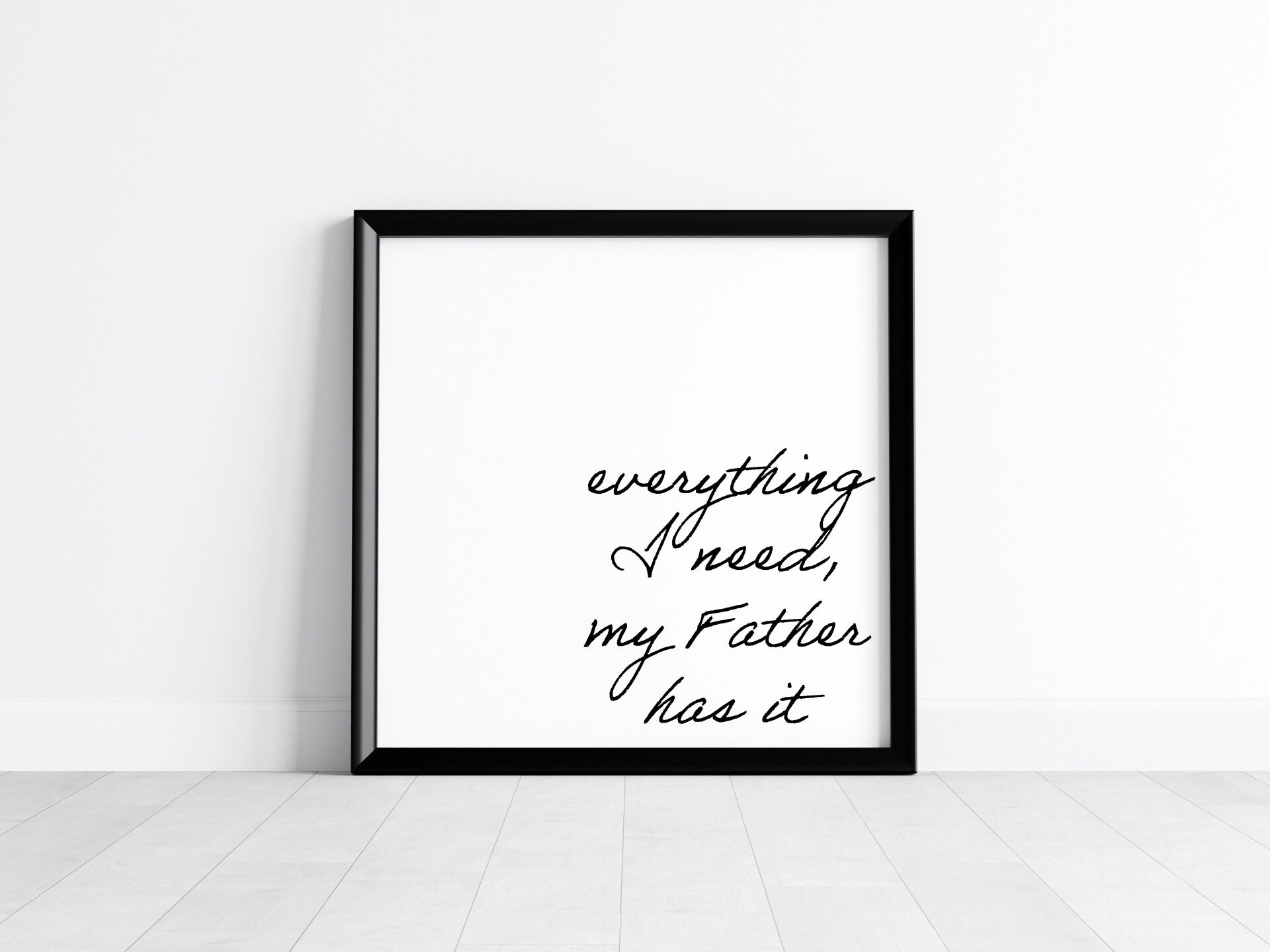 My Father has it Print