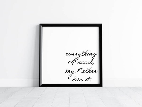 My Father has it Print