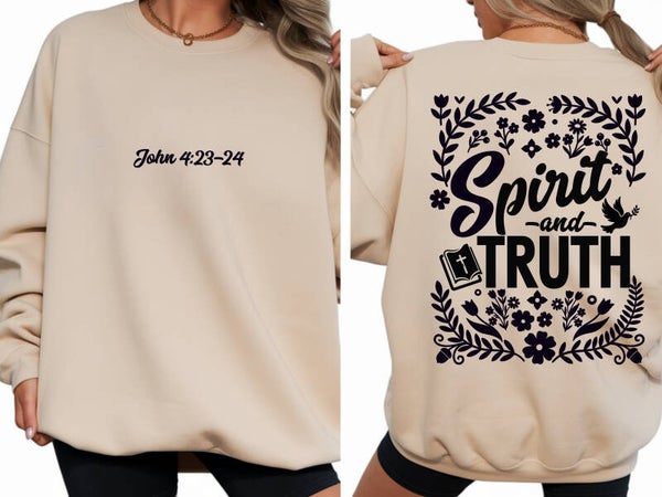 Spirit and Truth Sweatshirt