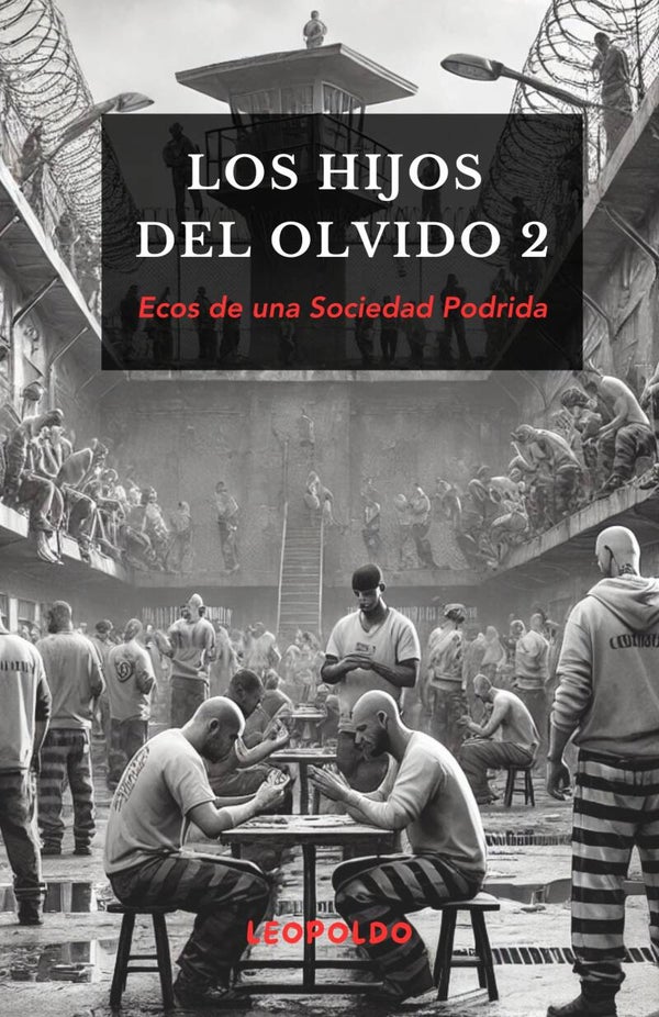 Los Hijos del Olvido II: Ecos de una Sociedad Podrida