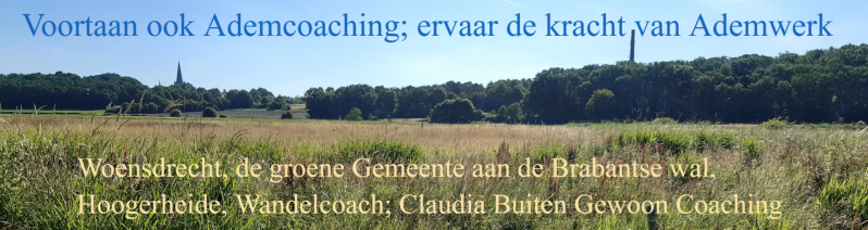 Woensdrecht de groene gemeente aan de Brabantse Wal, Hoogerheide Wandelcoach, www.claudiabuitengewooncoaching.nl