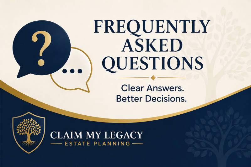 Claim My Legacy Frequently Asked Questions resource for clear estate planning answers