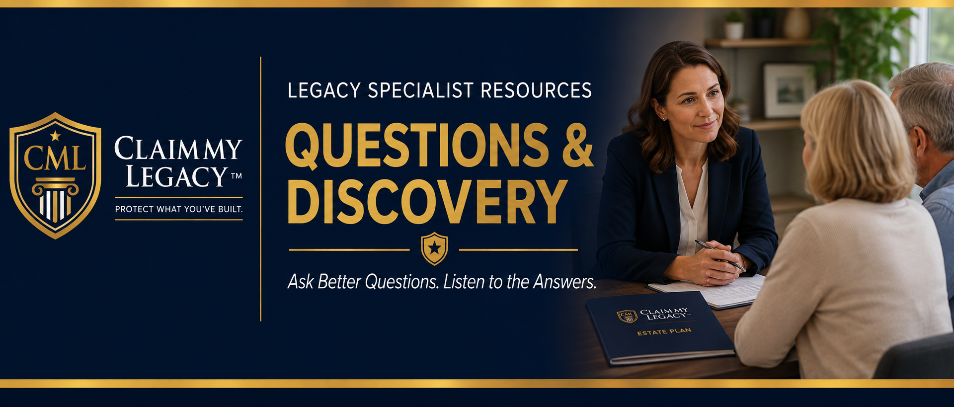 Claim My Legacy Questions and Discovery Legacy Specialist training masthead showing a Specialist listening to a family during an estate planning conversation.