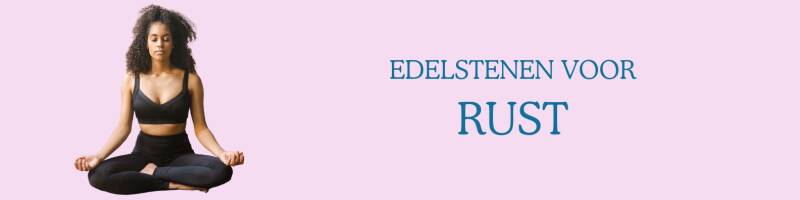 welke edelsteen voor rust