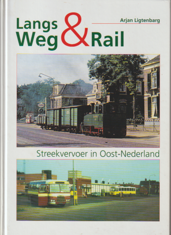 Langs Weg & Rail - Arjan Ligtenbarg